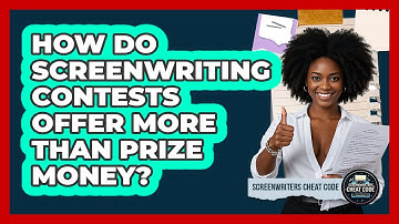 How Do Screenwriting Contests Offer More Than Prize Money? - Screenwriter