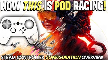 Star Wars: Squadrons - Steam Controller Configuration Overview