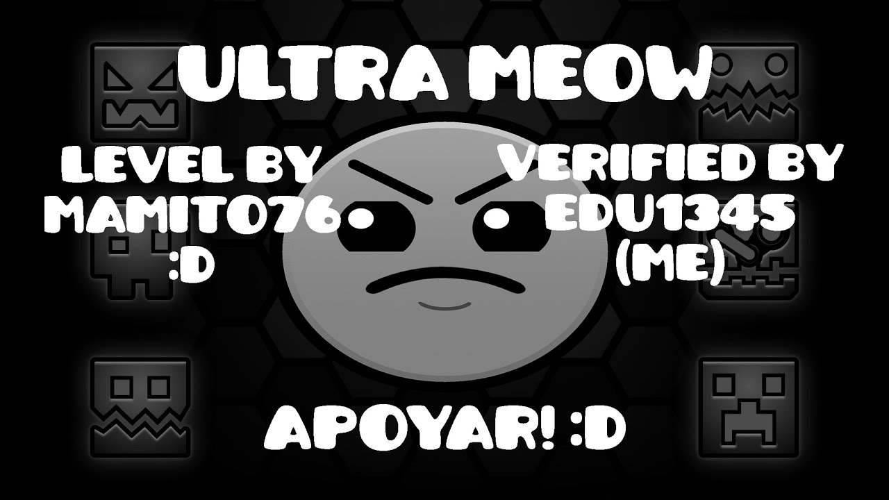 APOYAR! :D Geometry Dash [2.0] - Ultra Meow by Mamito76 - YouTube