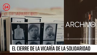 Archivo 24: A 30 años del cierre de la Vicaría de la Solidaridad | 24 Horas TVN Chile