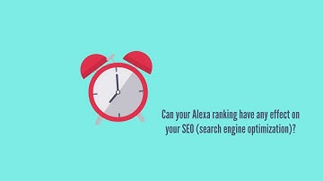 Does Your Alexa Ranking Influence SEO