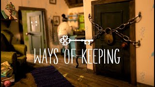 Stop-Motion Animated Short Ways Of Keeping - By Dragonbee