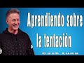 Pastor Cash Luna -  Aprendiendo sobre la tentación