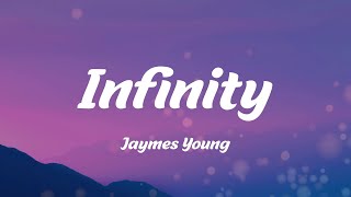 Infinity - Jaymes Young (Lyrics)