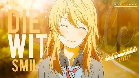 Die With A Smile 「AMV」