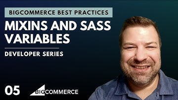 Mixins and Sass variables - BigCommerce Developer Best Practices Series