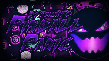 [XXL HARD DEMON?] "PINBALL PANIC" 100% COMPLETE By TeamHFC! | Geometry Dash [2.11] - Dorami