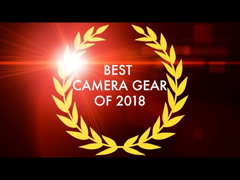 Best Camera Gear Of 2018