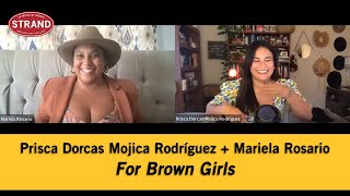 Prisca Dorcas Mojica Rodríguez + Mariela Rosario | For Brown Girls