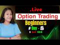 #Day - 8 Option Trading For Beginners | Intraday Option Trading | Option Trading Live@MunniDas566