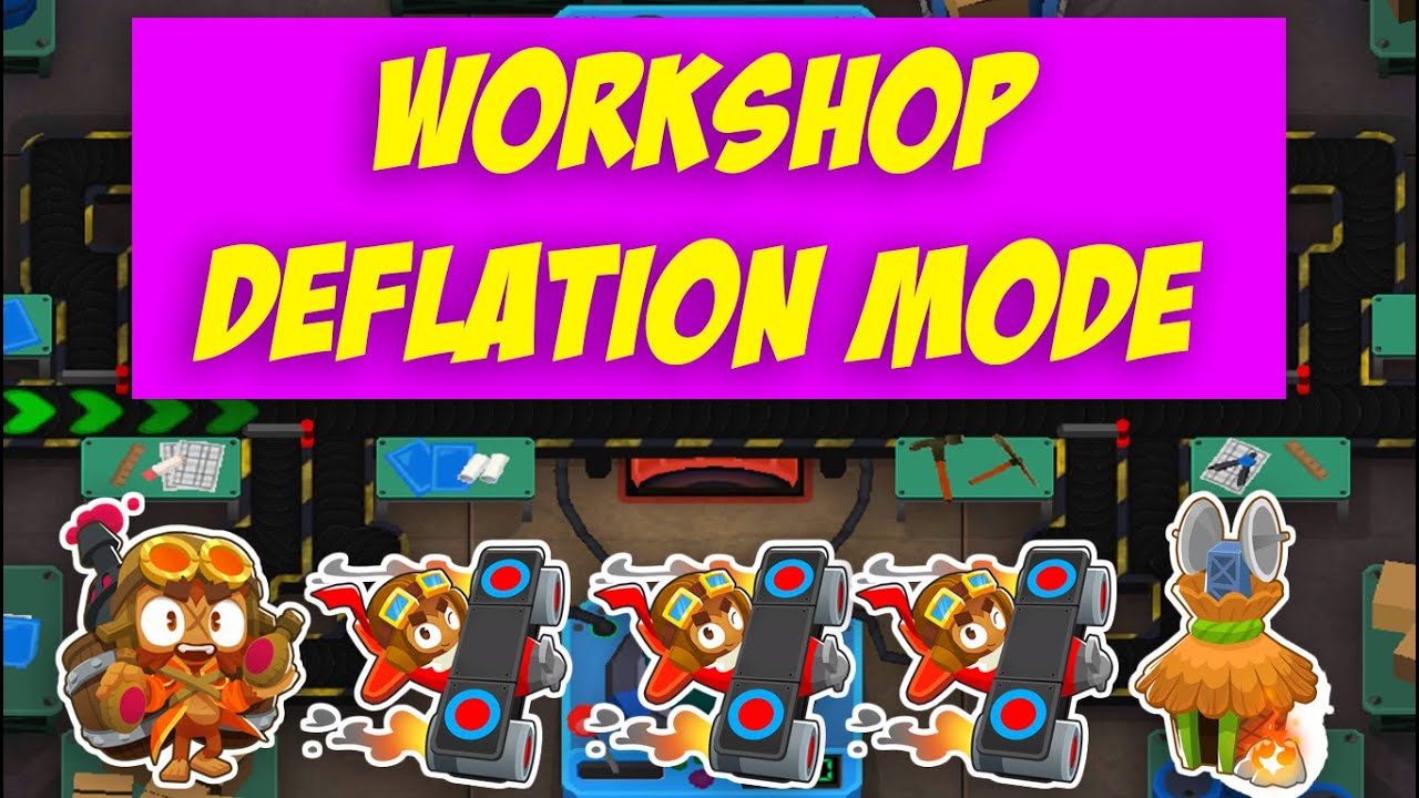 Bloons TD 6 Gameplay Walkthrough - Workshop - Deflation Mode! - YouTube