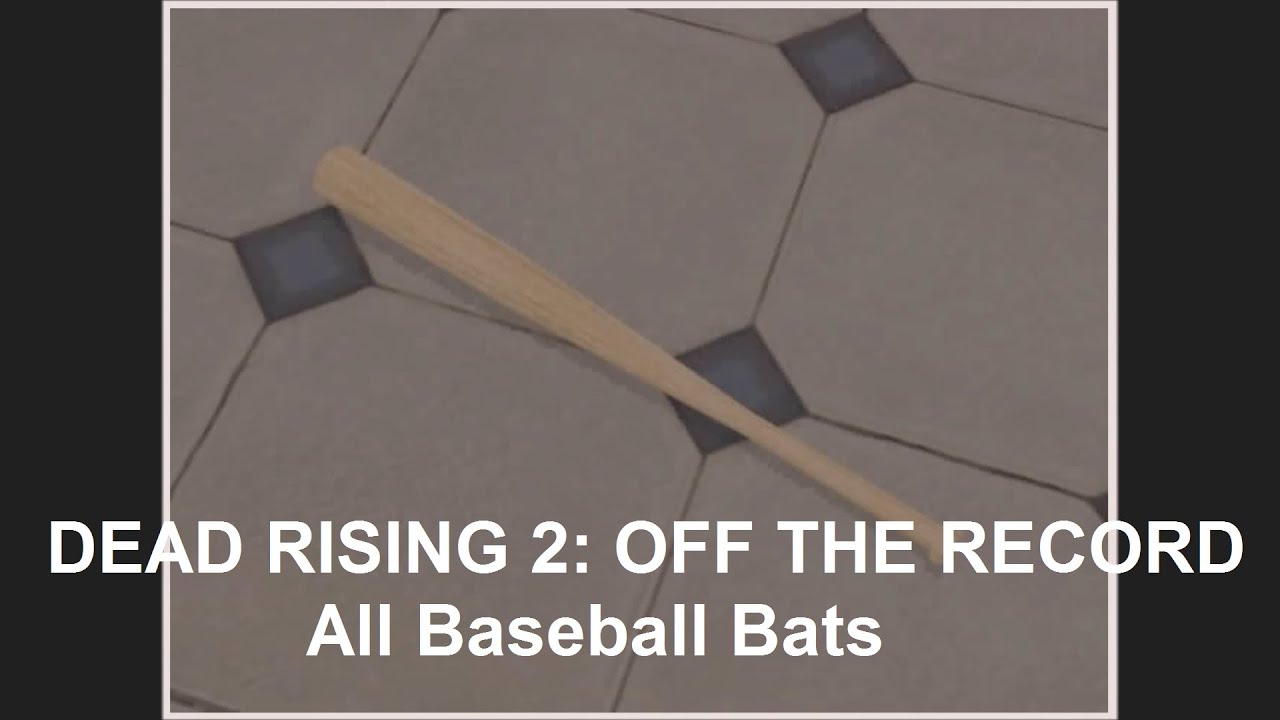 Dead Rising 2: Off The Record All Baseball Bats - YouTube