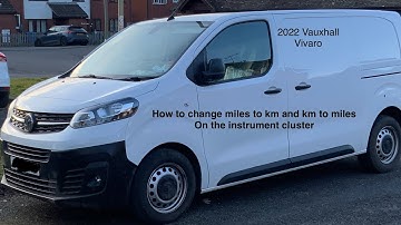 2022 Vauxhall vivaro how to change miles to km and km to miles on dash (bro struggled )