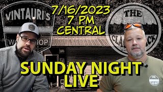 Sunday Night LIVE- 7-16-2023