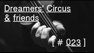 Video thumbnail of "Dreamers' Circus & friends"