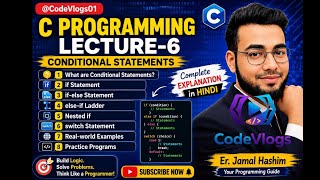Learn Conditional Statements in C 🔥 | if, if-else, switch Statement (Hindi) | Lecture 6
