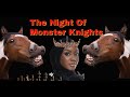 The Night Of Monster Knights An Epic Queen Hunt The Night Of Monster Knights An Epic Queen Hunt