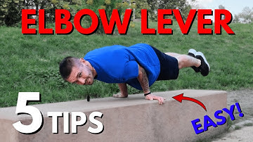 5 Tips To Master The Elbow Lever