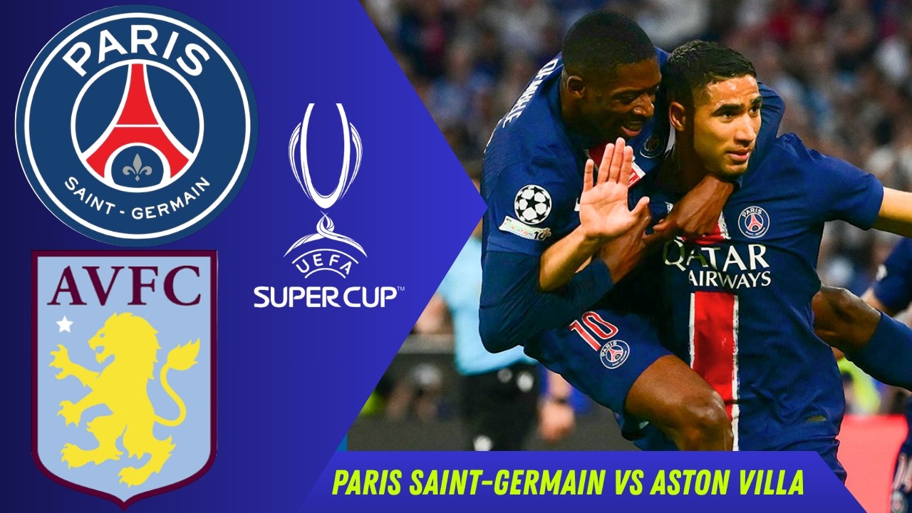 UEFA Super Cup Final : PSG vs Aston Villa 2026 || Highlights || Red Bull Arena, Salzburg, Austria