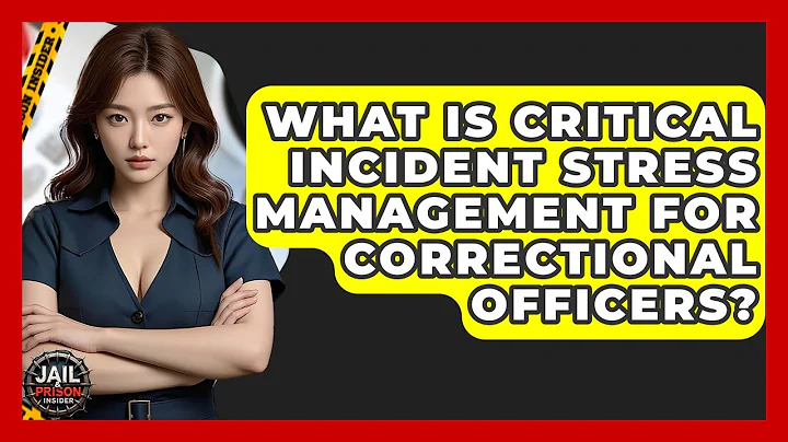 What Is Critical Incident Stress Management For Correctional Officers? - Jail & Prison Insider
