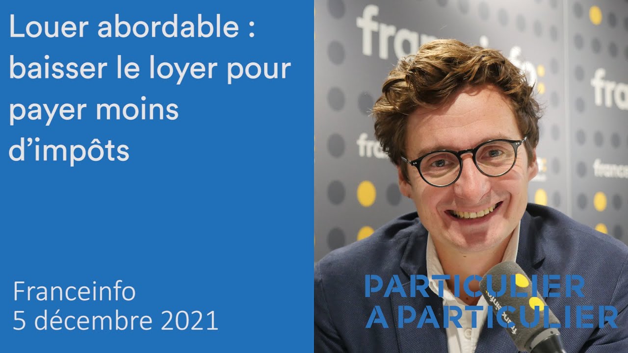 Louer abordable : baisser le loyer pour payer moins d’impôts