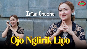 INTAN CHACHA - OJO NGLIRIK LIYO ( Official Video Music )