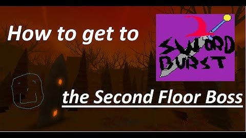 [Roblox] Swordburst 2: How to get the the Redveil Grove (Floor 2) Boss!