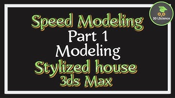 Speed modeling series | 3ds Max | Stylized house | Modeling Part 1