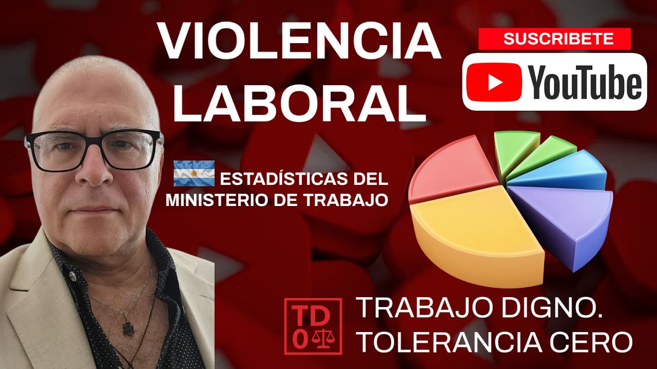 VIOLENCIA LABORAL en Argentina. Las estadísticas del Ministerio de Trabajo.