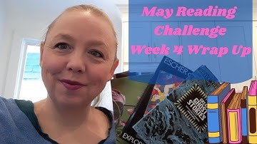 May Reading Challenge ~ Week 4 Wrap Up