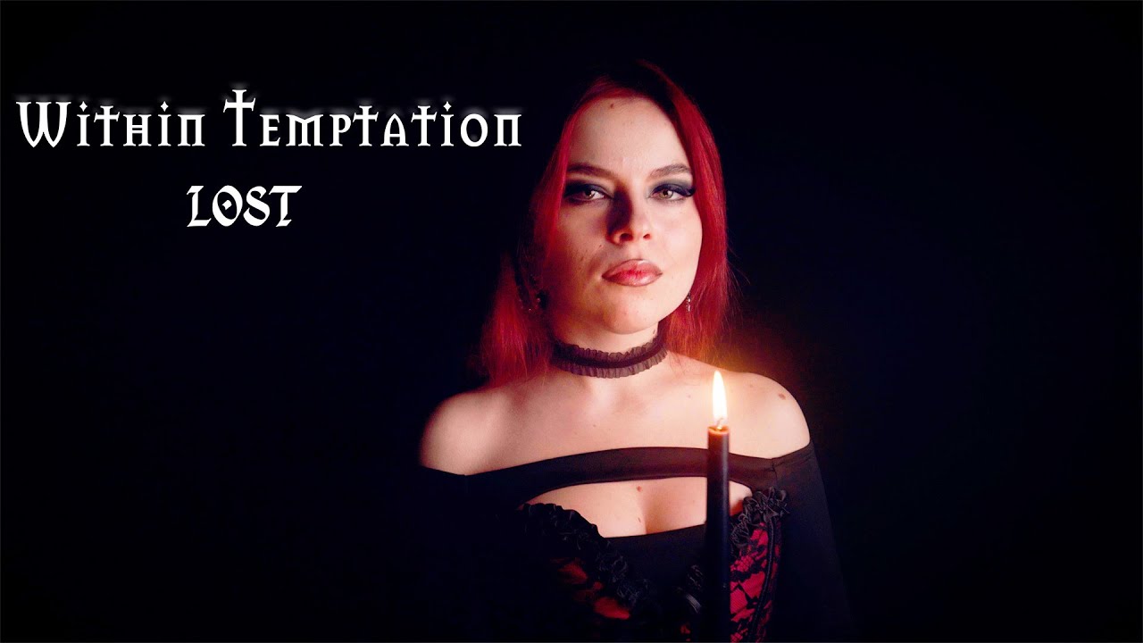 Lost - Within Temptation (by The Iron Cross)
