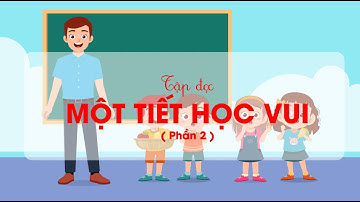 Một tiết học vui ( Phần 2 ) - Tiếng Việt lớp 2 - Bộ Cánh Diều [OLM.VN]
