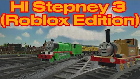 Thomas And Friends: Hi Stepney 3 (Roblox Edition) Episode 142