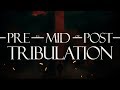 What are your thoughts on Pre-Trib Rapture vs Mid-Trib or Post-Trib?