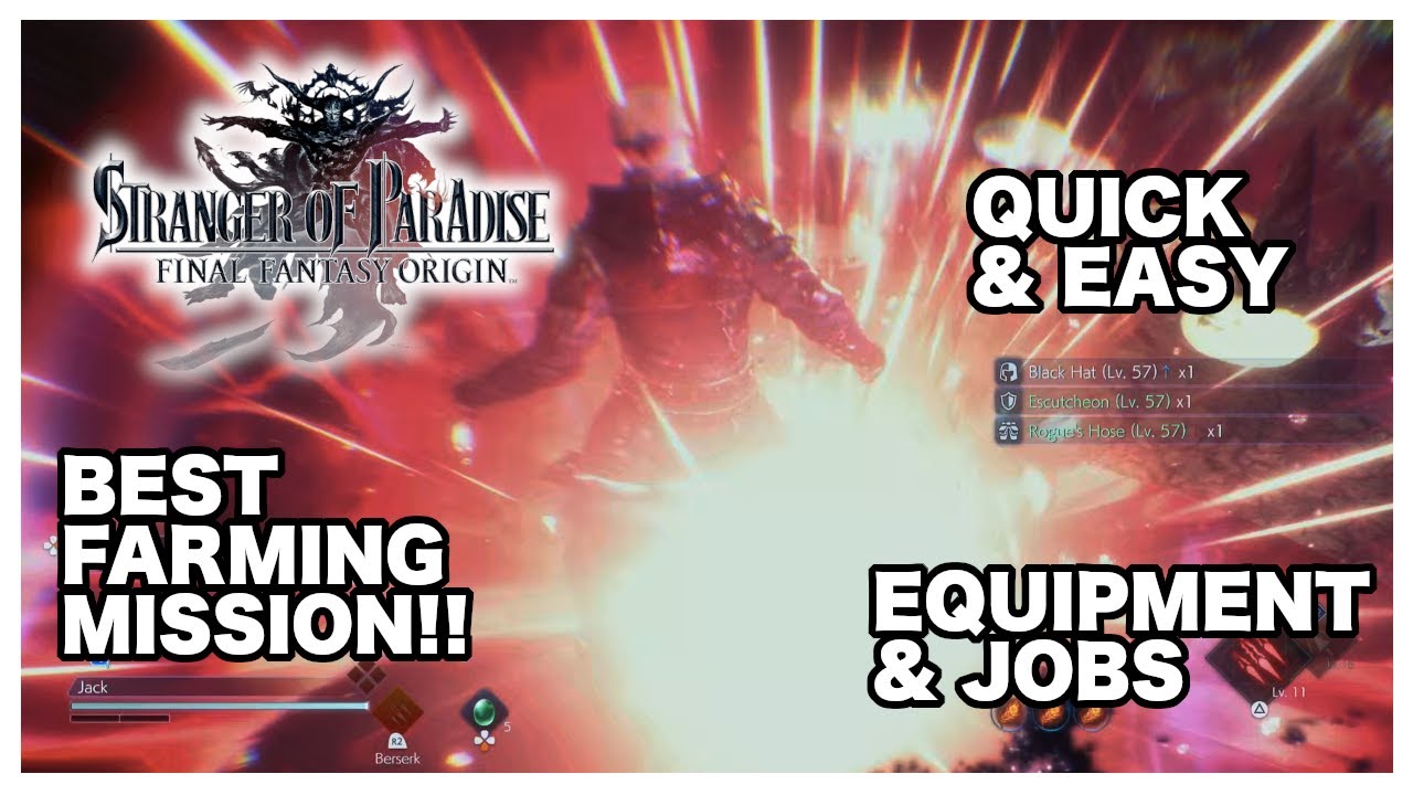 Best Mission to Level Up Equipment & Jobs In Stranger of Paradise: Final Fantasy Origin Quick & Easy