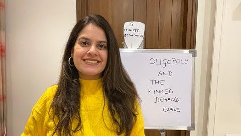 Oligopoly and the Kinked Demand Curve by Vidhi Kalra