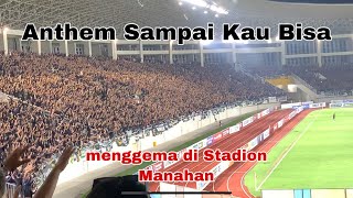 Anthem Sampai Kau Bisa (menggema di Stadion Manahan Solo) PSS Sleman vs Dewa United #BedolKabupaten