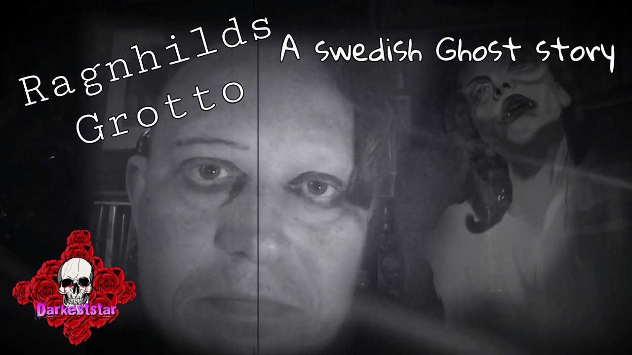 Ranghilds Grotto: A ghost story from Sweden 