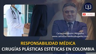 RESPONSABILIDAD  MÉDICA CIRUGÍAS PLÁTICAS ESTÉTICAS EN COLOMBIA