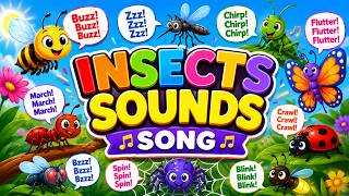 Insect Sounds Song for Kids | Buzz, Chirp & Flutter! 🦋🐜