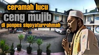 Download lagu Ceramah lucu ceng abdul mujib ,di ponpes siqoyaturrohmah