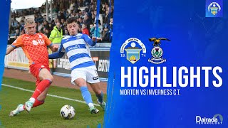 Greenock Morton vs Inverness C.T. | cinch Championship | Match Highlights