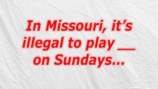 In Missouri, it’s illegal to play, on Sundays (CodyCross Crossword Answer)
