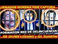 SIN SALIDA ¡ PIDEN ORDEN DE CAPTURA A JAVIER LOZANO y GIL ZUARTH ! SENADOR MORENA LO SOLICITA A FGR