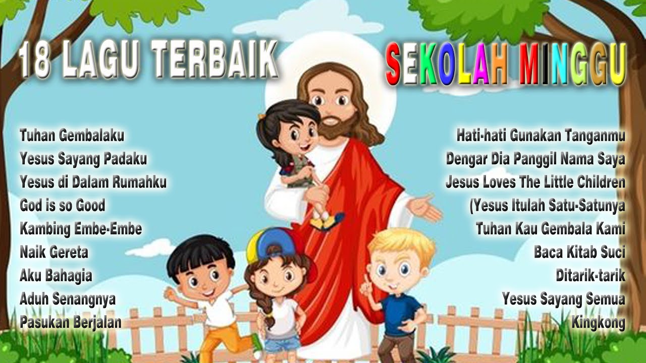 18 LAGU TERBAIK SEKOLAH MINGGU | Lagu Rohani | Penuh Keceriaan | - YouTube