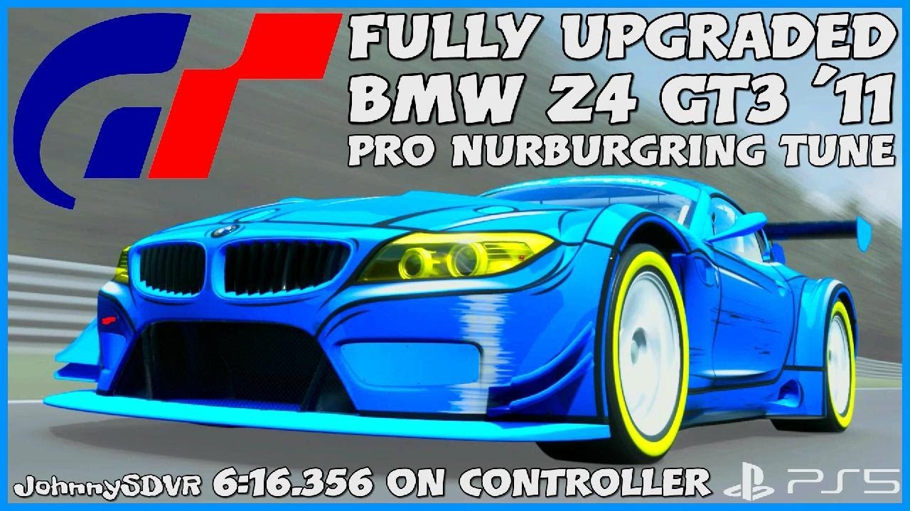 Gran Turismo 7 - BMW Z4 GT3 '11 Pro Tune | Nurburgring Gr.3 Setup | GT7 ...
