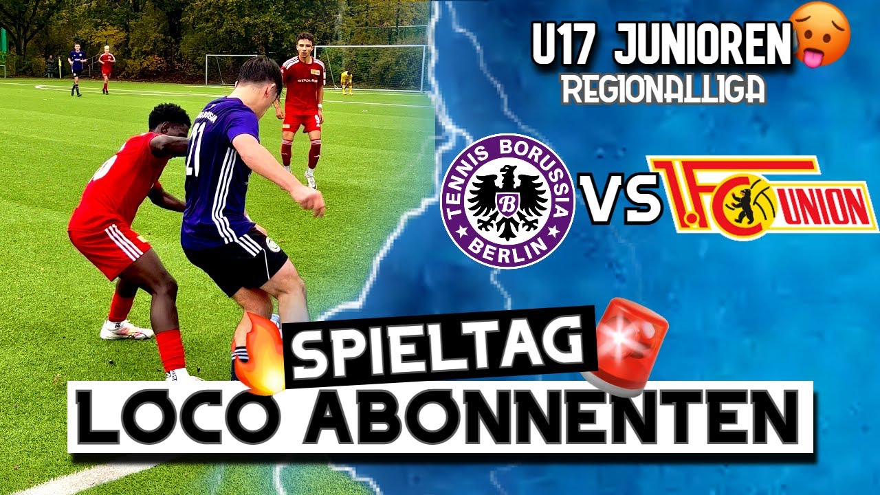 TENNIS BORUSSIA VS FC UNION BERLIN U17 REGIONALLIGA 🚨👀 - Loco Abonnenten Spieltag