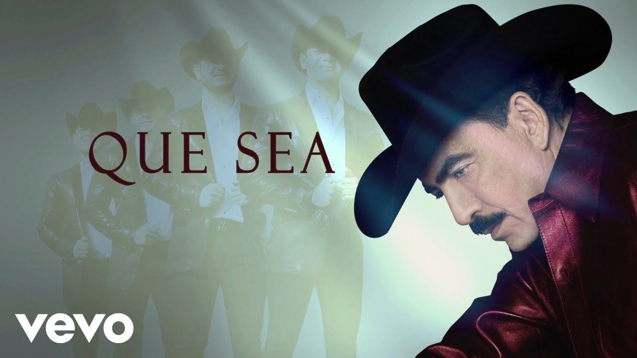 Joan Sebastian, Calibre 50 - Que Sea (Lyric Video)