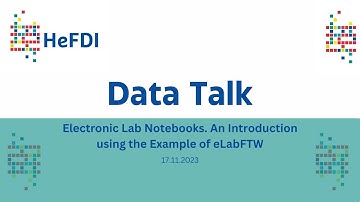 HeFDI Data Talk: Electronic Lab Notebooks. An Introduction using the Example of eLabFTW - 17.11.2023