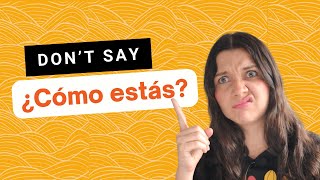 ❌ Don't say "¿Cómo estás?" all the time... Best ways to ask how are you in Spanish